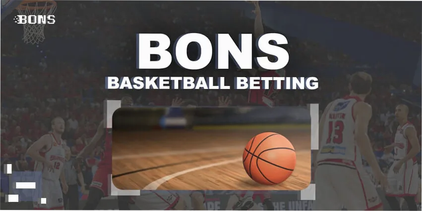 Bons basketball betting NBA EuroLeague and live odds